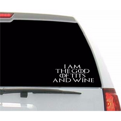 I AM THE GOD OF TITS AND WINE GAME OF THRONES DECAL VINYL WALL LAPTOP CAR 5"X2"   282553791166